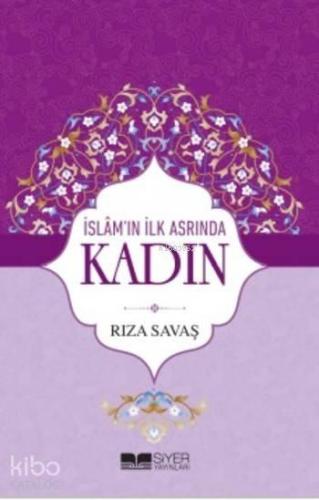 İslam'ın İlk Asrında Kadın | benlikitap.com