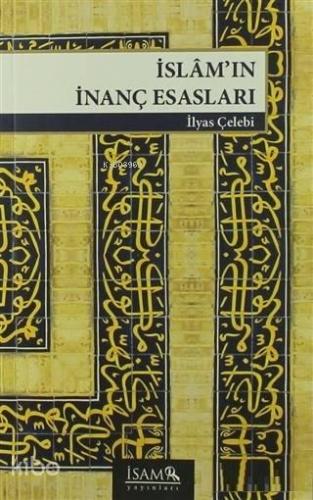 İslam'ın İnanç Esasları | benlikitap.com