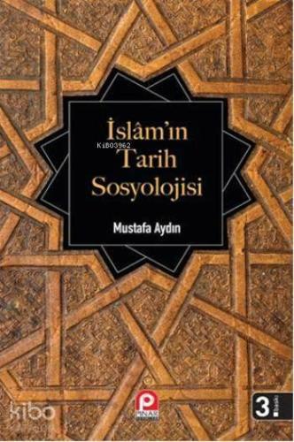 İslam'ın Tarih Sosyolojisi | benlikitap.com