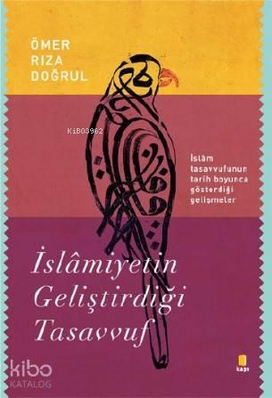 İslâmiyetin Geliştirdiği Tasavvuf | benlikitap.com