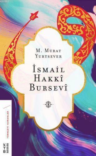 İsmail Hakkı Bursevi | benlikitap.com