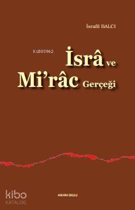 İsrâ ve Mi'râc Gerçeği | benlikitap.com