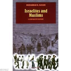 Israelites And Muslims; A Comparative History | benlikitap.com