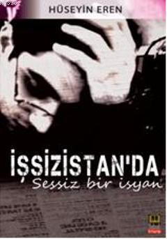 İşsizistan'da Sessiz Bir İsyan | benlikitap.com