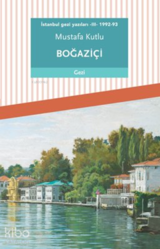 İstanbul Gezi Yazıları 3 - 1992-93 | benlikitap.com