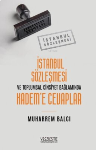 İstanbul Sözleşmesi ve Toplumsal Cinsiyet Bağlamında Kadem’e Cevaplar 