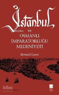 İstanbul ve Osmanlı İmparatorluğu Medeniyeti | benlikitap.com