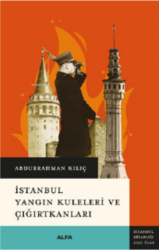 İstanbul Yangın Kuleleri ve Çığırtkanları | benlikitap.com