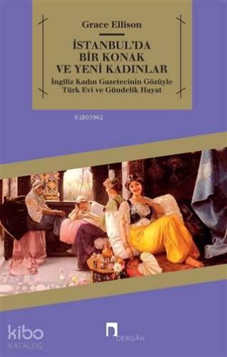 İstanbul'da Bir Konak ve Yeni Kadınlar | benlikitap.com