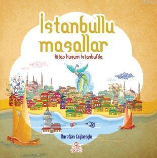 İstanbullu Masallar; Kitap Kuşum İstanbul'da | benlikitap.com