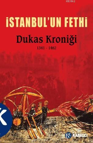 İstanbul'un Fethi; Dukas Kroniği 1341 - 1462 | benlikitap.com