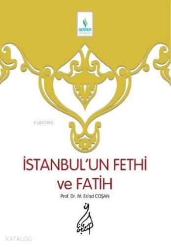 İstanbul'un Fethi ve Fatih - Sert Cilt | benlikitap.com