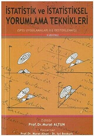 İstatistik ve İstatistiksel Yorumlama Teknikleri ;(SPSS Uygulamaları İ