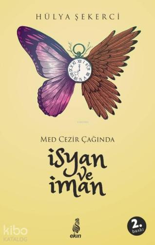 İsyan ve İman; Med Cezir Çağında | benlikitap.com