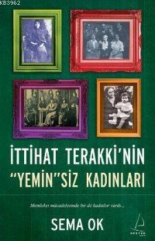 İttihat Terakki'nin Yeminsiz Kadınları | benlikitap.com