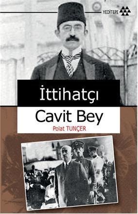 İttihatçı Cavit Bey | benlikitap.com