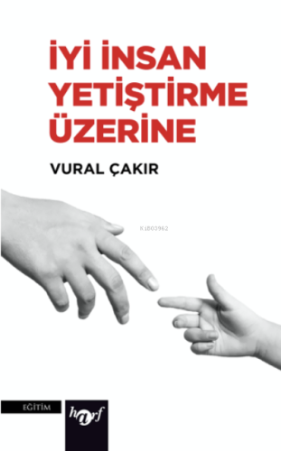 İyi İnsan Yetiştirme Üzerine | benlikitap.com