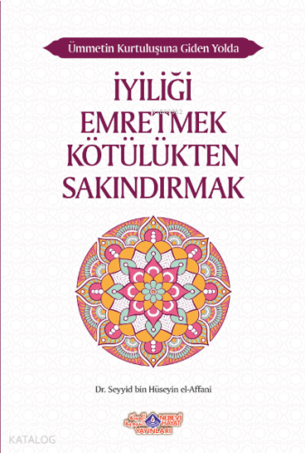 Iyiliği Emretmek Kötülükten Sakındırmak | benlikitap.com