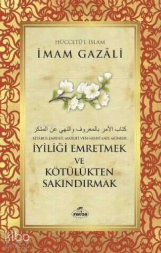 İyiliği Emretmek ve Kötülükten Sakındırmak | benlikitap.com