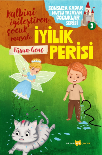 İyilik Perisi;Sonsuza Kadar Mutlu Yaşayan Çocuklar Serisi -3 | benliki