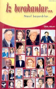 İz Bırakanlar...; Nasıl Başardılar... | benlikitap.com