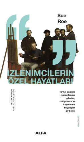 İzlenimcilerin Özel Hayatları | benlikitap.com