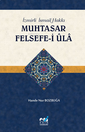 İzmirli İsmail Hakki Muhtasar Felsefe-i Ula | benlikitap.com