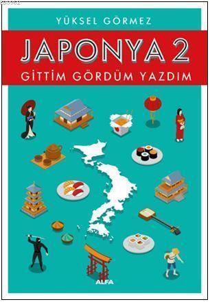 Japonya 2 - Gittim Gördüm Yazdım | benlikitap.com