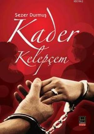 Kader Kelepçem | benlikitap.com