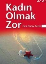 Kadın Olmak Zor | benlikitap.com