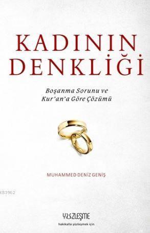 Kadının Denkliği; Kur'an'a Göre Boşanma Sorunu ve Çözümü | benlikitap.