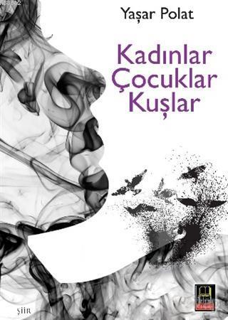 Kadınlar Çocuklar Kuşlar | benlikitap.com