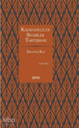 Kadızâdeliler Sivâsîler Tartışması | benlikitap.com