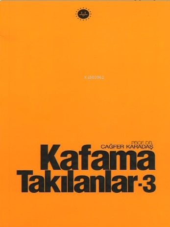 Kafama Takılanlar 3 | benlikitap.com