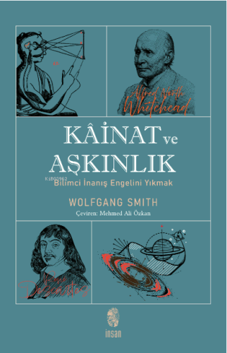 Kâinat ve Aşkınlık; Bilimci İnanış Engelini Yıkmak | benlikitap.com