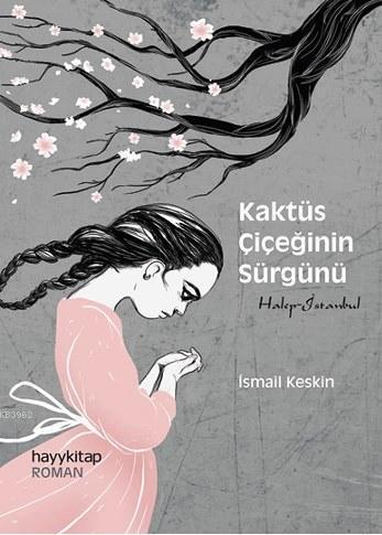 Kaktüs Çiçeğinin Sürgünü | benlikitap.com