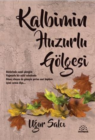 Kalbimin Huzurlu Gölgesi | benlikitap.com