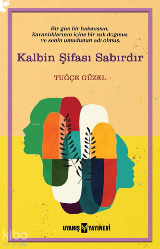 Kalbin Şifası Sabırdır | benlikitap.com