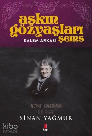 Kalem Arkası - Aşkın Gözyaşları Şems | benlikitap.com