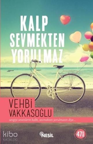 Kalp Sevmekten Yorulmaz | benlikitap.com