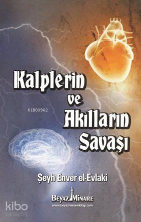 Kalplerin ve Akılların Savaşı | benlikitap.com