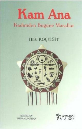 Kam Ana - Kadimden Bugüne Masallar | benlikitap.com