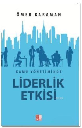 Kamu Yönetiminde Liderlik Etkisi | benlikitap.com