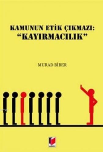 Kamunun Etik Çıkmazı Kayırmacılık | benlikitap.com