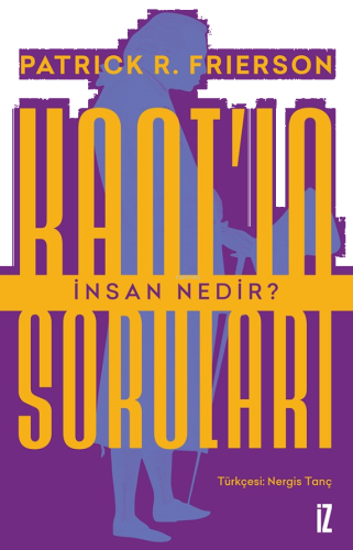 Kant’ın Soruları;İnsan Nedir? | benlikitap.com