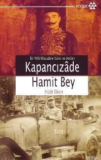 Kapancızâde Hamit Bey | benlikitap.com