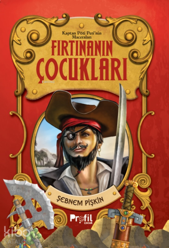 Kaptan Pöti Peri’nin Maceraları - Fırtınanın Çocukları | benlikitap.co