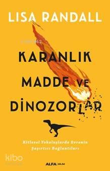 Karanlık Madde ve Dinozorlar | benlikitap.com