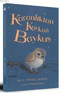 Karanlıktan Korkan Baykuş | benlikitap.com