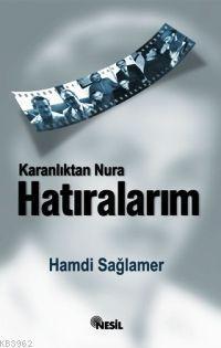 Karanlıktan Nur'a Hatıralarım | benlikitap.com